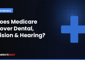 Does Medicare Cover Dental, Vision & Hearing? What Seniors Need to Know